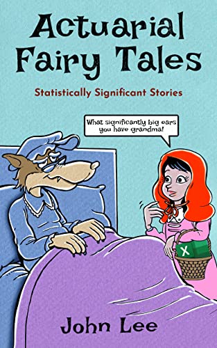 Actuarial Fairy Tales