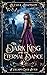 The Dark King and the Eternal Dance (A Villain's Ever After, #7)