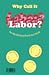 Why Call It Labor? On Mothe...