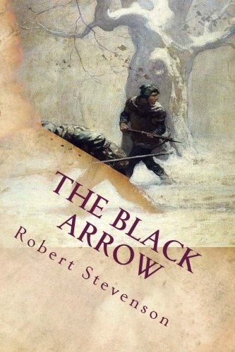 The Black Arrow: Classic Literature