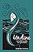 Undine - een gotisch sprook...
