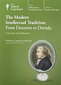The Modern Intellectual Tradition: From Descartes to Derrida