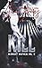 Kill (Midnight Mayhem, #2)