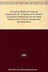 Empathy and Related Emotional Responses (New Directions for Child & Adolescent Development)