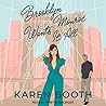 Brooklyn Monroe Wants It All by Karen Booth