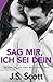 Sag mir, ich sei dein (The British Billionaires #2)