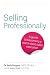 Selling Professionally: A g...