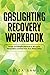 Gaslighting Recovery Workbook: Simple and Effective Methods to Recognize Manipulation and Heal from Toxic Relationships
