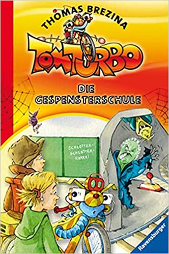 Die Gespensterschule (Tom Turbo, #2)