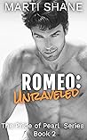 Romeo: Unraveled