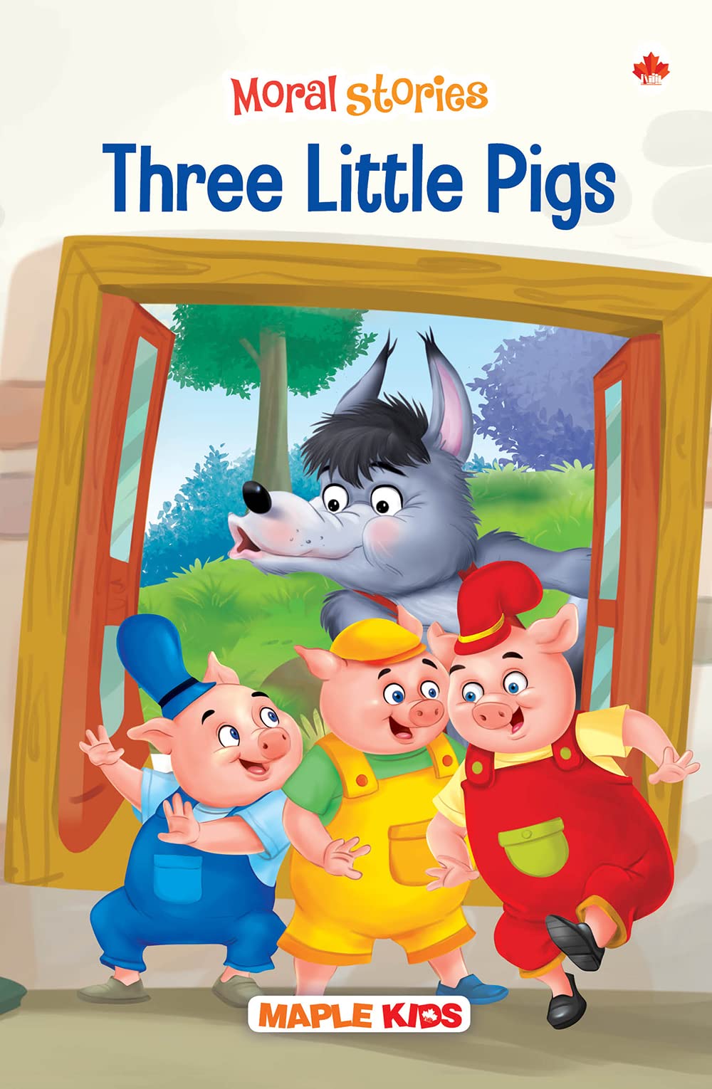 Three Little Pigs (Illustrated) (Moral Stories Book 6)