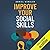 Improve Your Social Skills