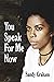 You Speak for Me Now by Sandy Graham