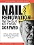 Nail your Renovation without getting Screwed by Steve Burke