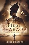 The First Pharaoh: Special Edition (The First Dynasty Book 1)
