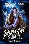 Dormant Soul by Alana Ash Dormant Soul by Alana Ash