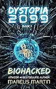 Biohacked: A Sci-Fi Thriller of Near Future Eco-Fiction