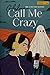 Call Me Crazy (Carlos Lerma...