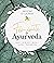 Féminité & Ayurveda: Nature, art de vivre, plantes, recettes, rituels bien-être (NON CLASSE) (French Edition)