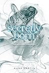 Secretly Born