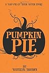 Pumpkin Pie by Katelyn  Brawn