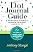 Dot Journal Guide by Anthony Mangal