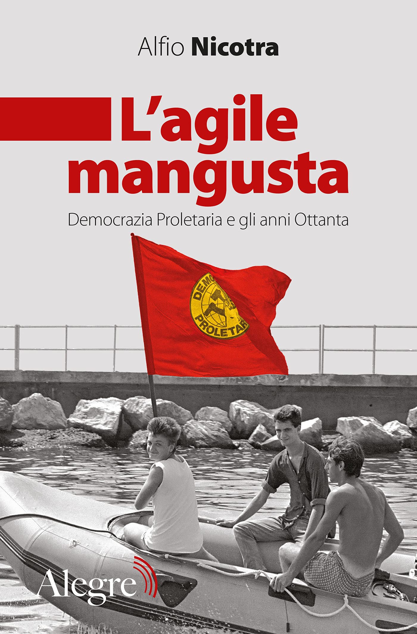 L'agile mangusta: Democrazia Proletaria e gli anni Ottanta (Tracce) (Italian Edition)