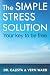 The Simple Stress Solution:...