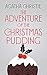 The Adventure of the Christmas Pudding (Hercule Poirot, #37)
