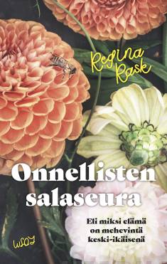 Onnellisten salaseura: eli miksi elämä on mehevintä keski-ikäisenä