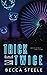 Trick Me Twice by Becca Steele