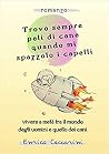Trovo sempre peli...