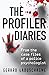 The Profiler Diaries: From the case files of a police psychologist