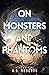 On Monsters and Phantoms
