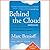Behind the Cloud: The Untold Story of How Salesforce.com Went from Idea to Billion-Dollar Company-And Revolutionized an Industry