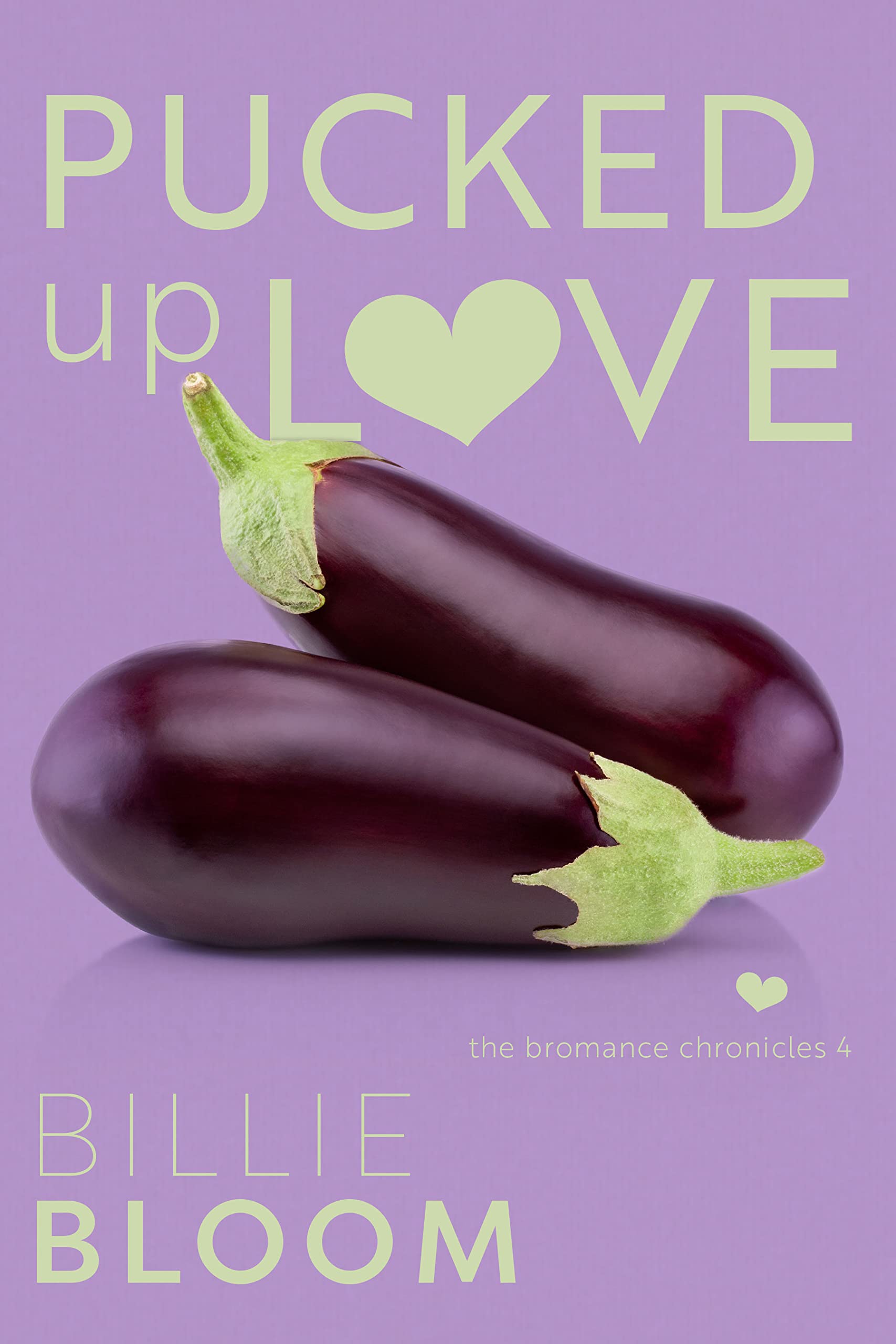 Pucked Up Love (Bromance Chronicles, #4)