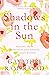 Shadows in the Sun: Healing...