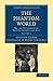 The Phantom World: Or, the ...