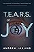 T.E.A.R.S. Of Joy by Andrew Jobling T.E.A.R.S. Of Joy by Andrew Jobling