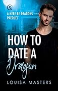 How to Date a Dragon