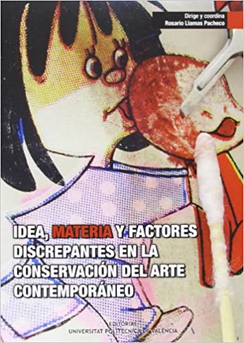Idea, materia y factores discrepantes en la conservación del arte contemporáneo