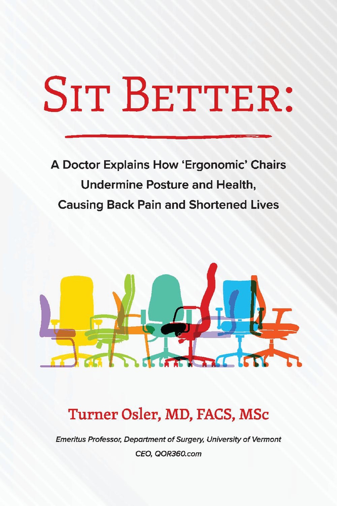 Sit Better: A Doctor Explains How “Ergonomic” Chairs Undermine Posture and Health, Causing Back Pain and Shortened Lives