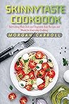 Skinnytaste Cookbook: Refreshing Main Dish and Vegetable Side Recipes and Meals for Everyday Cooking