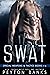 SWAT (Special Weapons & Tactics)
