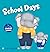 School Days by Sue deGennaro