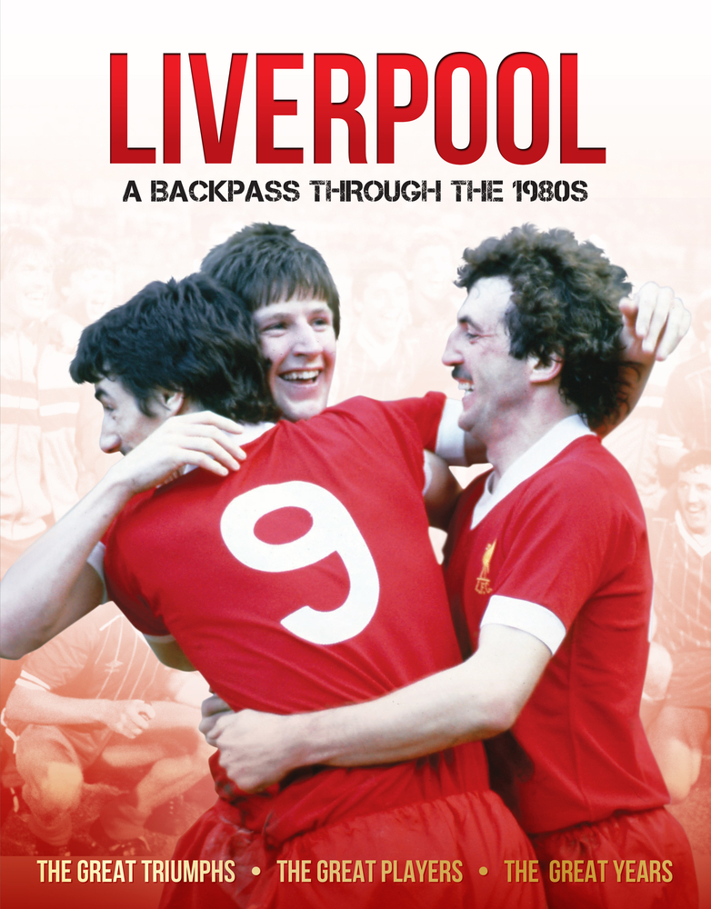 Liverpool: A Backpass Through the 1980s