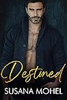 Destined by Susana Mohel