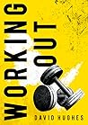 Working Out by David Hughes