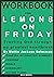 Workbook for Lemons On Friday by Mattie Jackson Selecman: Trusting God through my greatest heartbreak