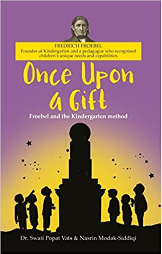 Once upon a gift: Froebel and the Kindergarten method